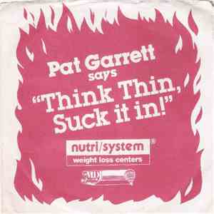 Pat Garrett  - Think Thin, Suck It In!