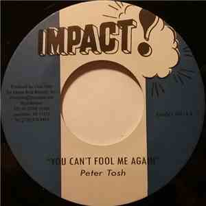 Peter Tosh - You Can't Fool Me Again