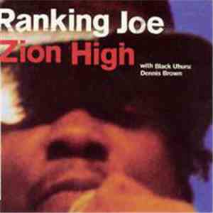 Ranking Joe With Black Uhuru, Dennis Brown - Zion High