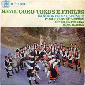 Real Coro Toxos E Froles - Canciones Gallegas / 2