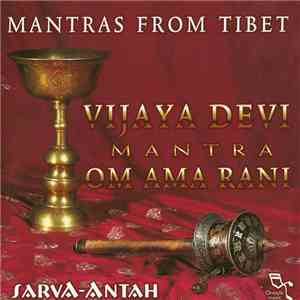 Sarva-Antah - Mantra From Tibet - Vijaya Devi Mantra / Om Ama Rani