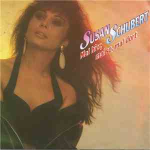 Susan Schubert - Mal Hier, Mal So, Mal Dort