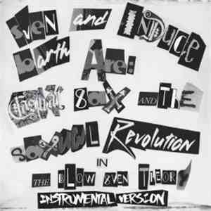 Sven Barth & Induce Are: Casual Sax & The Saxual Revolution - The Blow Sven Theory