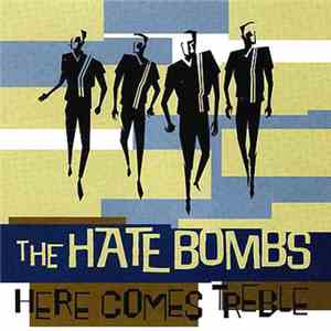 The Hate Bombs - Here Comes Treble