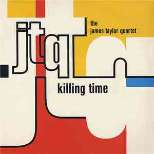 The James Taylor Quartet - Killing Time