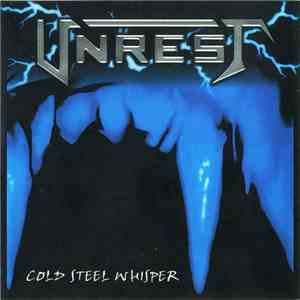 Unrest  - Cold Steel Whisper