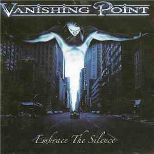 Vanishing Point  - Embrace The Silence