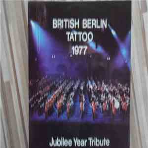 Various - British Berlin Tattoo 1977 Jubilee Year Tribute