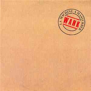 Wank - La Machine A Masturber