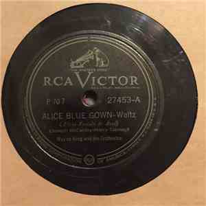 Wayne King And His Orchestra - Alice Blue Gown
