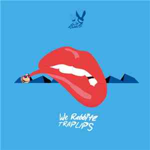 We Rabbitz - Trap Lips