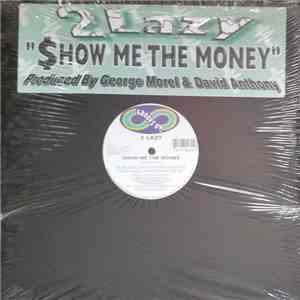 2 Lazy - Show Me The Money