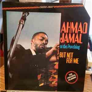 Ahmad Jamal - Ahmad Jamal At The Pershing - But Not For Me