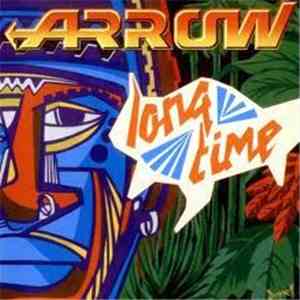 Arrow  - Long Time / Columbia Rock / Rub Up