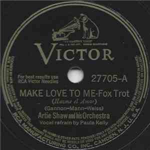 Artie Shaw And His Orchestra - Make Love To Me / Solid Sam