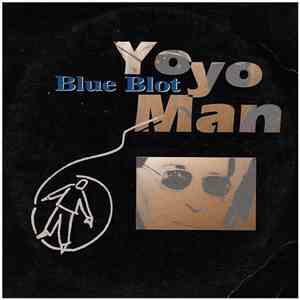 Blue Blot - Yo Yo Man