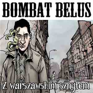 Bombat Belus - Z Warszawskim Sznytem