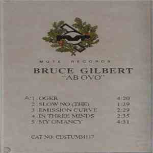 Bruce Gilbert - Ab Ovo