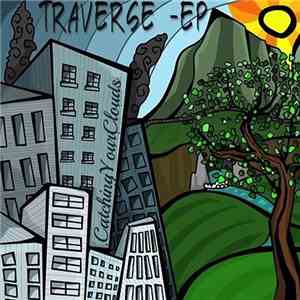 Catching Your Clouds - Traverse