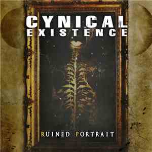 Cynical Existence  - Ruined Portrait