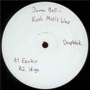 Damon Bell - Kush Musik Wax