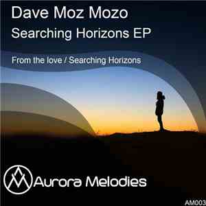Dave Moz Mozo - Searching Horizons EP