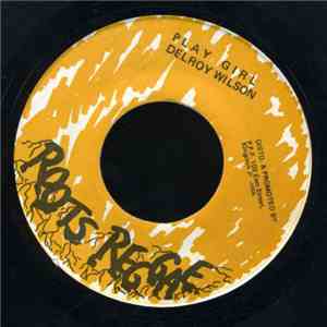 Delroy Wilson - Play Girl / Any Heart Can Be Broken