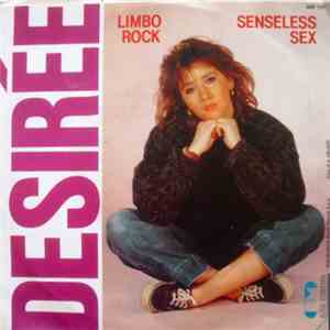 Desirée  - Limbo Rock / Senseless Sex