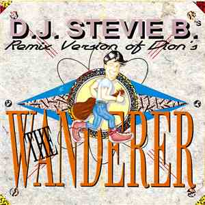 D.J. Stevie B.'s - Remix Version Of Dion's The Wanderer
