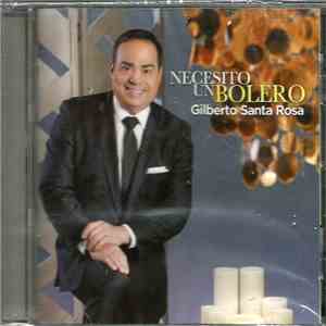 Gilberto Santa Rosa - Necesito Un Bolero