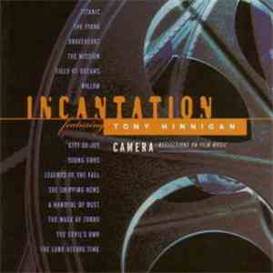 Incantation  Featuring Tony Hinnigan - Camera: Reflections On Film Music
