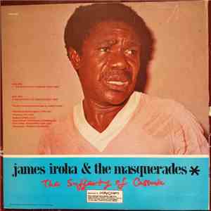 James Iroha & The Masquerades - The Sufferty Of Cassava