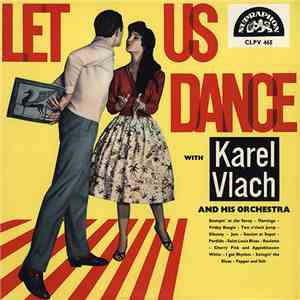 Karel Vlach And His Orchestra - Let Us Dance With Karel Vlach And His Orche ...