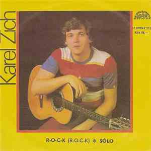 Karel Zich - R-o-c-k (R-O-C-K) / Sólo