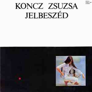 Koncz Zsuzsa - Jelbeszéd