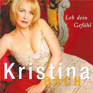 Kristina Bach - Leb Dein Gefühl