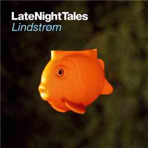 Lindstrøm - LateNightTales