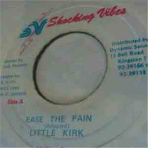 Little Kirk - Ease The Pain