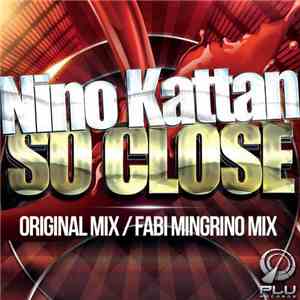 Nino Kattan - So Close