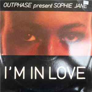 Outphase  present Sophie Jane - I'm In Love