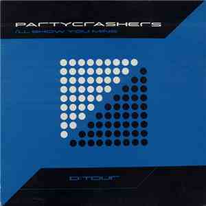 Partycrashers - I'll Show You Mine