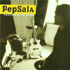 Pep Sala - Nascuts En La Boira