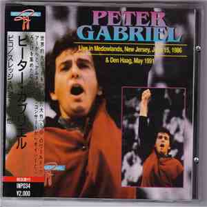 Peter Gabriel - Live In Meadowlands, New Jersey, June 15, 1986 & Den Haag,  ...