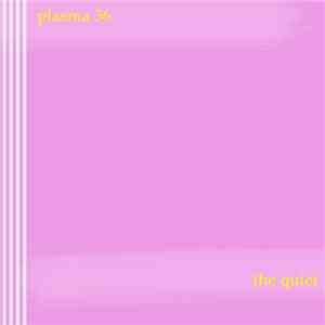 Plasma 36 - The Quiet