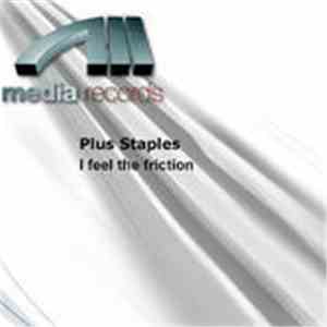 Plus Staples - I Feel The Friction