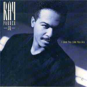 Ray Parker Jr. - I Love You Like You Are