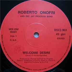 Roberto Onofri and Dee Jay Program Band - Welcome Desire