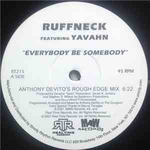 Ruffneck Featuring Yavahn - Everybody Be Somebody