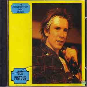 Sex Pistols - The Conversation Disc Series