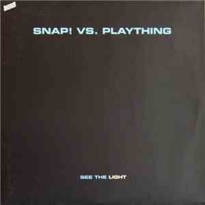 Snap! vs. Plaything - See The Light